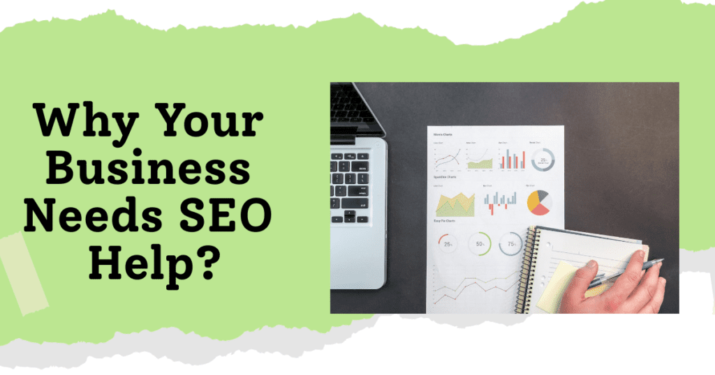 Why Your Business Needs SEO Help?