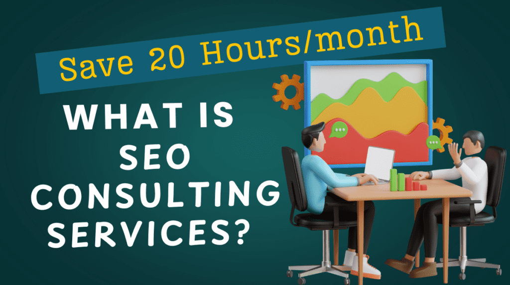 What Is SEO Consulting Services? A Complete Guide for 2025